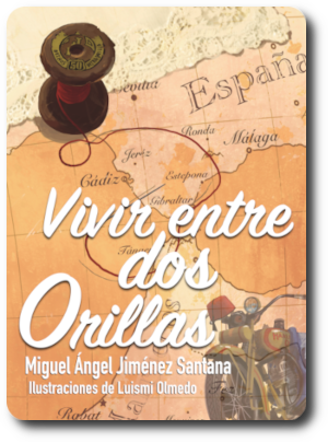 Vivir entre dos orillas, novela histórica de Miguel Ángel Jiménez Santana